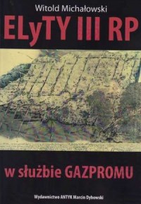 Elyty III RP w służbie Gazpromu - okładka książki
