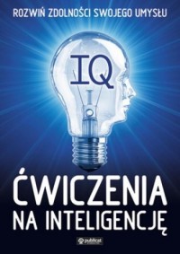 IQ. Ćwiczenia na inteligencję - okładka książki