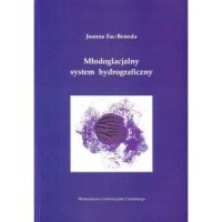 Młodoglacjalny system hydrograficzny - okładka książki
