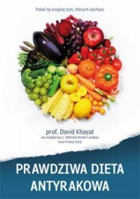 Prawdziwa dieta antyrakowa - okładka książki
