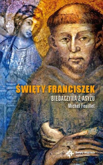 Święty Franciszek. Biedaczyna z - okładka książki