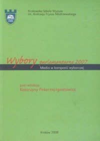Wybory parlamentarne 2007. Media - okładka książki