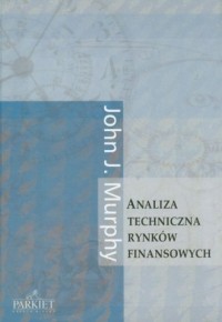 Analiza techniczna rynków finansowych - okładka książki