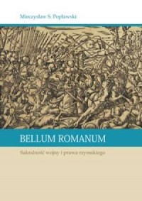 Bellum Romanum. Sakralność wojny - okładka książki
