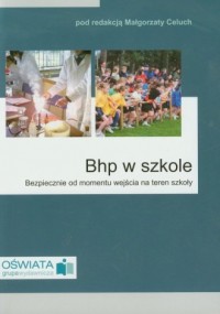 BHP w szkole. Bezpieczne od momentu - okładka książki