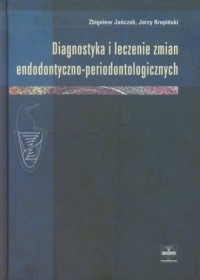 Diagnostyka i leczenie zmian endodontyczno-periodontologicznych - okładka książki