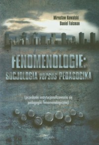 Fenomenologie. Socjologia versus - okładka książki