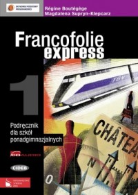 Francofolie express 1. Szkoły ponadgimnazjalne. - okładka podręcznika