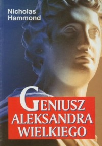 Geniusz Aleksandra Wielkiego - okładka książki