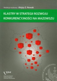 Klastry w strategii rozwoju konkurencyjności - okładka książki