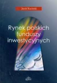 Rynek polskich funduszy inwestycyjnych - okładka książki