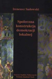Społeczna konstrukcja demokracji - okładka książki