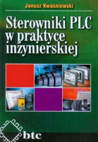 Sterowniki PLC w praktyce inżynierskiej - okładka książki