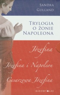 Trylogia o żonie Napoleona. KOMPLET - okładka książki
