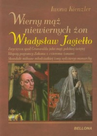 Wierny mąż niewiernych żon. Władysław - okładka książki