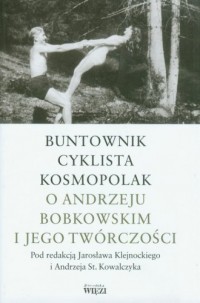 Buntownik, cyklista, kosmopolak. - okładka książki