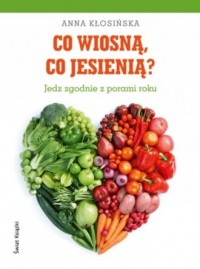 Co wiosną, co jesienią? - okładka książki