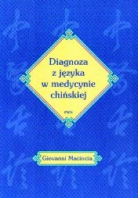 Diagnoza z języka w medycynie chińskiej - okładka książki
