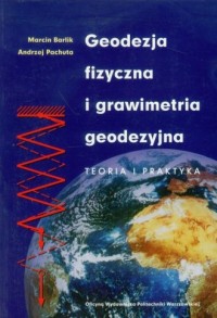 Geodezja fizyczna i grawimetria - okładka książki
