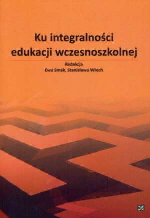 powiększ Ku integralności edukacji wczesnoszkolnej - okładka książki
