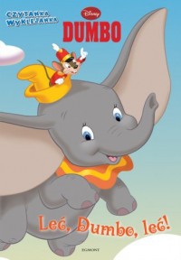 Leć Dumbo, leć! Czytanka wyklejanka - okładka książki