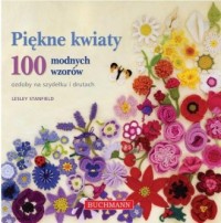 Piękne kwiaty. 100 modnych wzorów - okładka książki