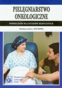 Pielęgniarstwo onkologiczne. Podręcznik - okładka książki