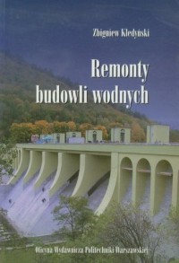 Remonty budowli wodnych - okładka książki