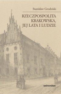 Rzeczpospolita Krakowska, jej lata - okładka książki