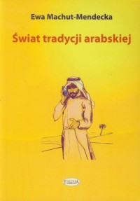 Świat tradycji arabskiej - okładka książki