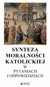Synteza moralności katolickiej - okładka książki