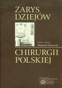 Zarys dziejów chirurgii polskiej - okładka książki