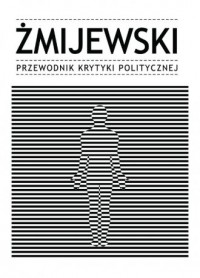 Żmijewski. Przewodnik Krytyki Politycznej - okładka książki
