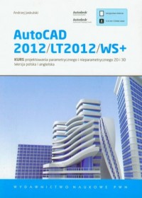 AutoCAD 2012/lt2012/WS+. Kurs projektowania - okładka książki