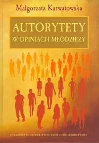 Autorytety w opiniach młodzieży - okładka książki