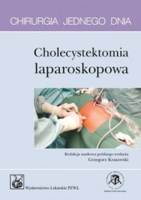 Chirurgia jednego dnia. Cholecystektomia - okładka książki