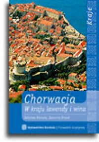 Chorwacja. W kraju lawendy i wina - okładka książki