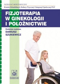 Fizjoterapia w ginekologii i położnictwie - okładka książki