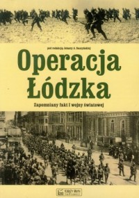 Operacja Łódzka Zapomniany fakt - okładka książki