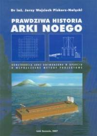Prawdziwa historia Arki Noego - okładka książki