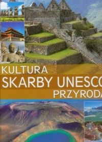 Skarby UNESCO. Kultura i przyroda - okładka książki