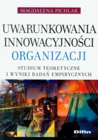 Uwarunkowania innowacyjności organizacji - okładka książki