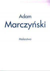 Adam Marczyński. Malarstwo - okładka książki