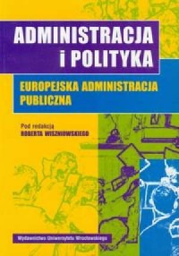 Administracja i polityka. Europejska - okładka książki
