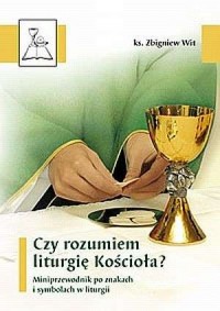 Czy rozumiem liturgię Kościoła? - okładka książki