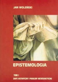 Epistemologia. Tom 1. Zarys historyczny - okładka książki