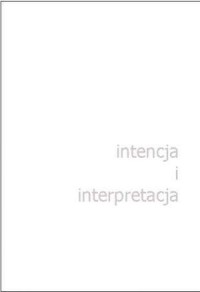 Intencja i interpretacja. Genesis - okładka książki