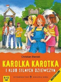 Karolka Karotka i klub silnych - okładka książki