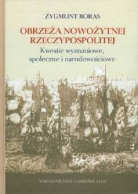 Obrzeża nowożytnej Rzeczypospolitej. - okładka książki