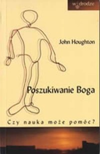 Poszukiwanie Boga. Czy nauka może - okładka książki